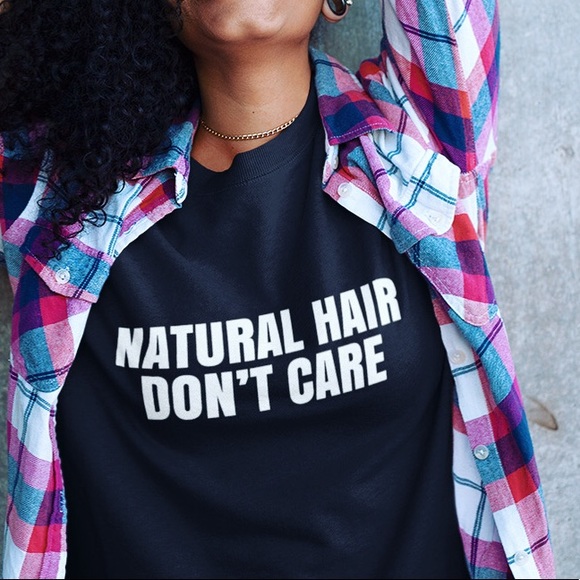 NEW Natural Hair Don’t Care Graphic Top Shirt - Picture 2 of 2
